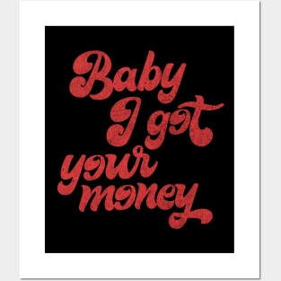 Baby I Got Your Money ▲ 90s Hip Hop Design Posters and Art